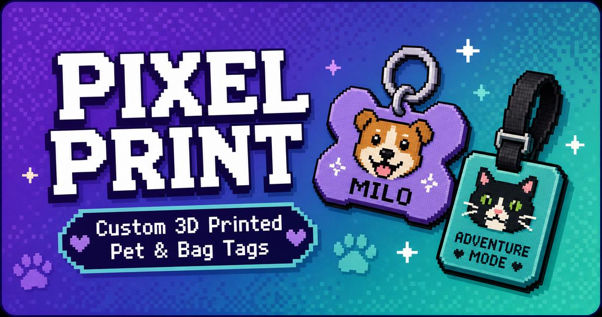 Pixel Print NZ — Custom 3D Printed Pet Tags & Bag Tags